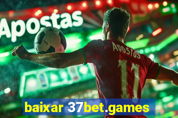 baixar 37bet.games